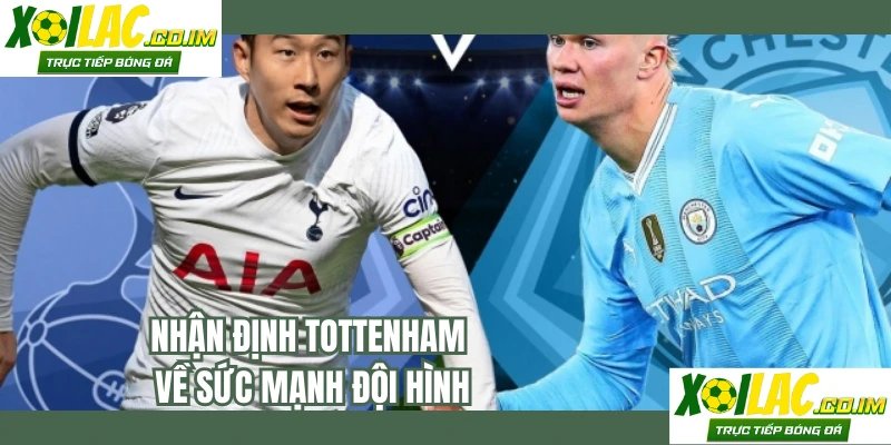 Nhận định Tottenham về sức mạnh đội hình
